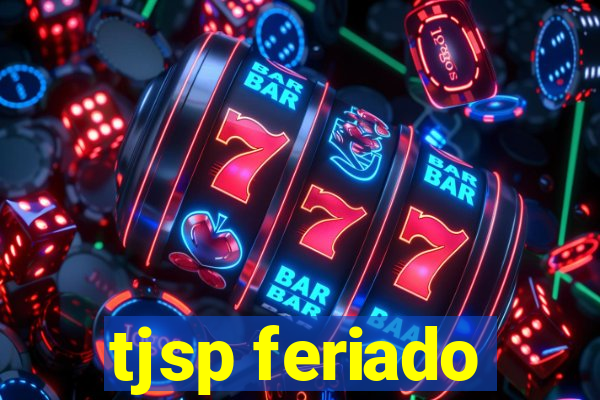 tjsp feriado